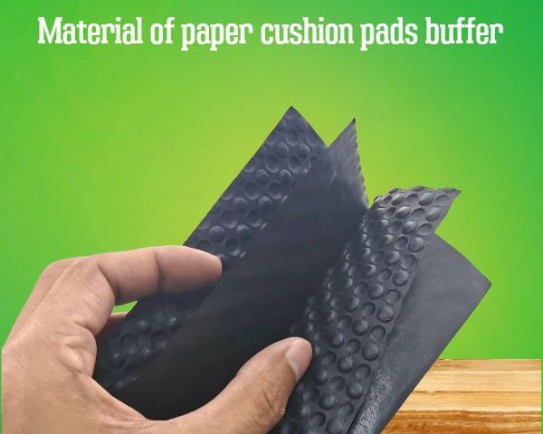 Material of paper cushion pads buffer